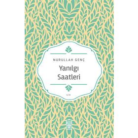 Yanılgı Saatleri - Nurullah Genç