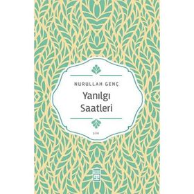 Yanılgı Saatleri - Nurullah Genç