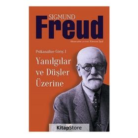YANILGILAR VE DÜŞLER ÜZERİNE - SIGMUND FREUD