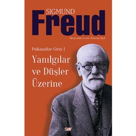 YANILGILAR VE DÜŞLER ÜZERİNE - SIGMUND FREUD