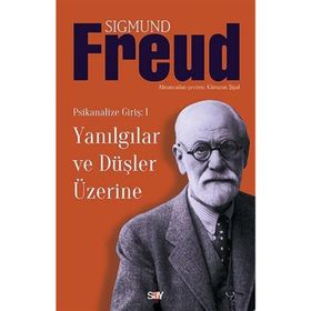 YANILGILAR VE DÜŞLER ÜZERİNE - SIGMUND FREUD