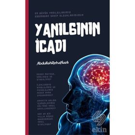 Yanılgının Icadı - Abdullah Reha Nazlı