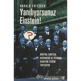 YANILIYORSUNUZ EINSTEIN! NEWTON, EINSTEIN, HEISENBERG VE FEYNMAN KUANTUM FİZİĞİNİ TARTIŞIYOR - HARALD FRITZSCH