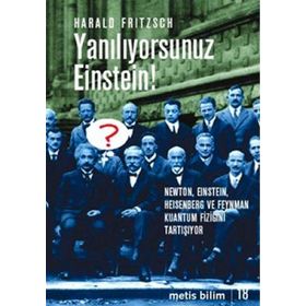 YANILIYORSUNUZ EINSTEIN! NEWTON, EINSTEIN, HEISENBERG VE FEYNMAN KUANTUM FİZİĞİNİ TARTIŞIYOR - HARALD FRITZSCH