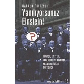 YANILIYORSUNUZ EINSTEIN! NEWTON, EINSTEIN, HEISENBERG VE FEYNMAN KUANTUM FİZİĞİNİ TARTIŞIYOR - HARALD FRITZSCH