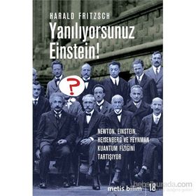 YANILIYORSUNUZ EINSTEIN! NEWTON, EINSTEIN, HEISENBERG VE FEYNMAN KUANTUM FİZİĞİNİ TARTIŞIYOR - HARALD FRITZSCH