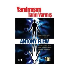 YANILMIŞIM TANRI VARMIŞ - ANTONY FLEW