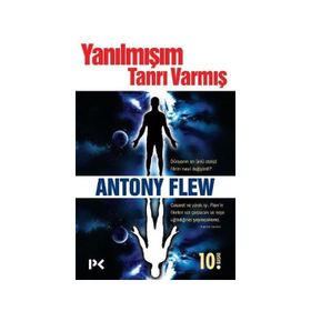 YANILMIŞIM TANRI VARMIŞ - ANTONY FLEW