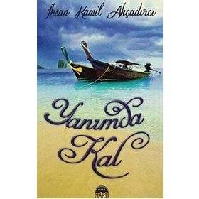 Yanımda Kal - İhsan Kamil Akçadırcı