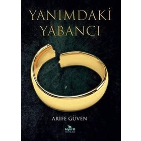 Yanımdaki Yabancı - Arife Güven