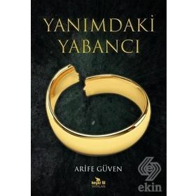 Yanımdaki Yabancı - Arife Güven