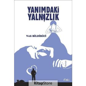 Yanımdaki Yalnızlık - veli bildirci