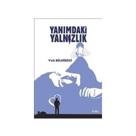 Yanımdaki Yalnızlık - veli bildirci