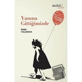 Yanına Gittiğimizde - Ömer Yalçınova