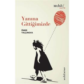 Yanına Gittiğimizde - Ömer Yalçınova