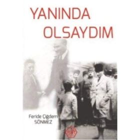 Yanında Olsaydım / Feride Çiğdem Sönmez