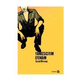 Yankesiciyim Efendim - Xurşid Mirzengi