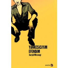 Yankesiciyim Efendim - Xurşid Mirzengi