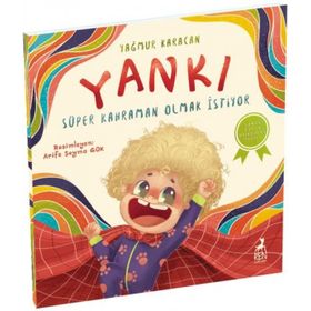 Yankı Süper Kahraman Olmak İstiyor - Yağmur Karacan