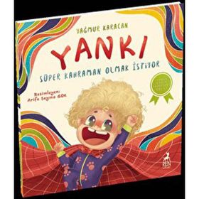 Yankı Süper Kahraman Olmak İstiyor - Yağmur Karacan