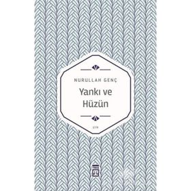 Yankı ve Hüzün - Nurullah Genç