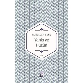 Yankı ve Hüzün - Nurullah Genç