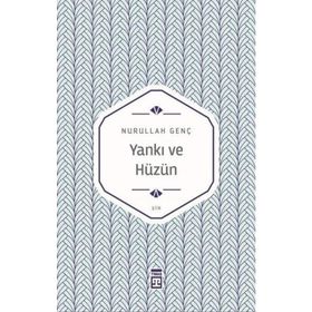 Yankı ve Hüzün - Nurullah Genç