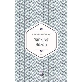 Yankı ve Hüzün - Nurullah Genç