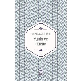 Yankı ve Hüzün - Nurullah Genç