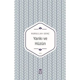 Yankı ve Hüzün - Nurullah Genç