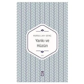 Yankı ve Hüzün - Nurullah Genç