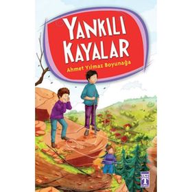 YANKILI KAYALAR - 4.5.6. SINIF ÖĞRENCILERI İÇIN - AHMET YILMAZ BOYUNAĞA