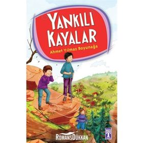 YANKILI KAYALAR - 4.5.6. SINIF ÖĞRENCILERI İÇIN - AHMET YILMAZ BOYUNAĞA