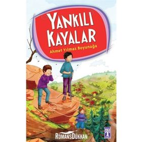 YANKILI KAYALAR - 4.5.6. SINIF ÖĞRENCILERI İÇIN - AHMET YILMAZ BOYUNAĞA