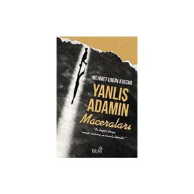 Yanlış Adamın Maceraları - Mehmet Engin Ayatar