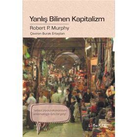 Yanlış Bilinen Kapitalizm - Robert P. Murphy