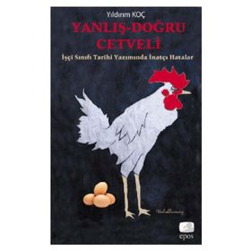 YANLIŞ-DOĞRU CETVELI İŞÇİ SINIFI TARIHI YAZIMINDA İNATÇI HATALAR - YILDIRIM KOÇ