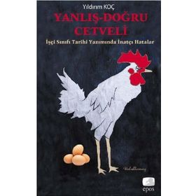 YANLIŞ-DOĞRU CETVELI İŞÇİ SINIFI TARIHI YAZIMINDA İNATÇI HATALAR - YILDIRIM KOÇ