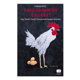 YANLIŞ-DOĞRU CETVELI İŞÇİ SINIFI TARIHI YAZIMINDA İNATÇI HATALAR - YILDIRIM KOÇ