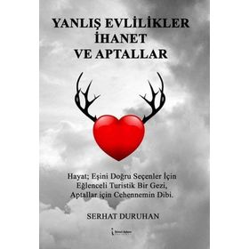 Yanlış Evlilikler İhanet ve Aptallar İkinci Adam Yayınları