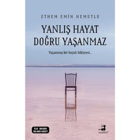 Yanlış Hayat Doğru Yaşanmaz - Ethem Emin Nemutlu - Olimpos Yayınları