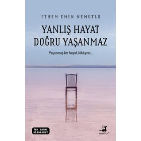 Yanlış Hayat Doğru Yaşanmaz - Ethem Emin Nemutlu - Olimpos Yayınları