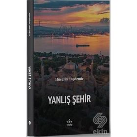 Yanlış Şehir - Hüseyin Taşdemir