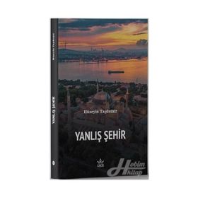 Yanlış Şehir - Hüseyin Taşdemir
