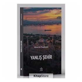 Yanlış Şehir - Hüseyin Taşdemir