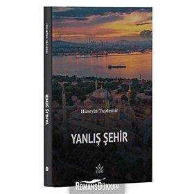 Yanlış Şehir - Hüseyin Taşdemir