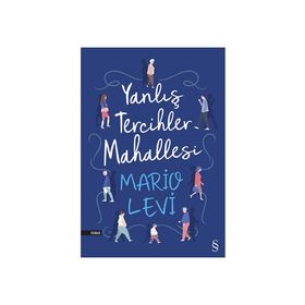 Yanlış Tercihler Mahallesi - Mario Levi