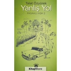 Yanlış Yol Pasaklı Aşk 2 Talat Özyürek