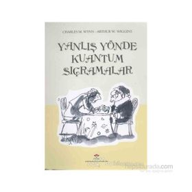 Yanlış Yönde Kuantum Sıçramalar - Charles M. Wynn Arthur W. Wiggins