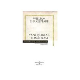 YANLIŞLIKLAR KOMEDYASI - WILLIAM SHAKESPEARE